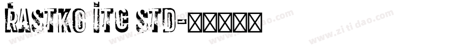 Rastko ITC Std字体转换